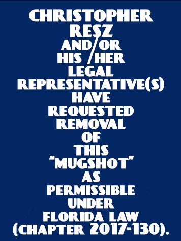  CHRISTOPHER RESZ Mugshot / County Arrests / Orange County Arrests