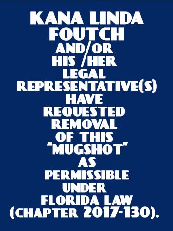  KANA LINDA FOUTCH Mugshot / County Arrests / Orange County Arrests