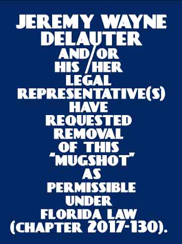  JEREMY WAYNE DELAUTER Mugshot / County Arrests / Orange County Arrests