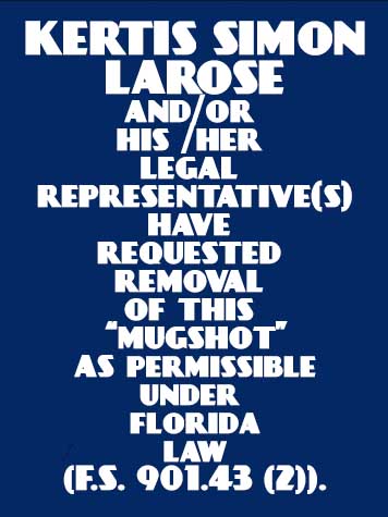  KERTIS SIMON LAROSE Mugshot / County Arrests / Orange County Arrests